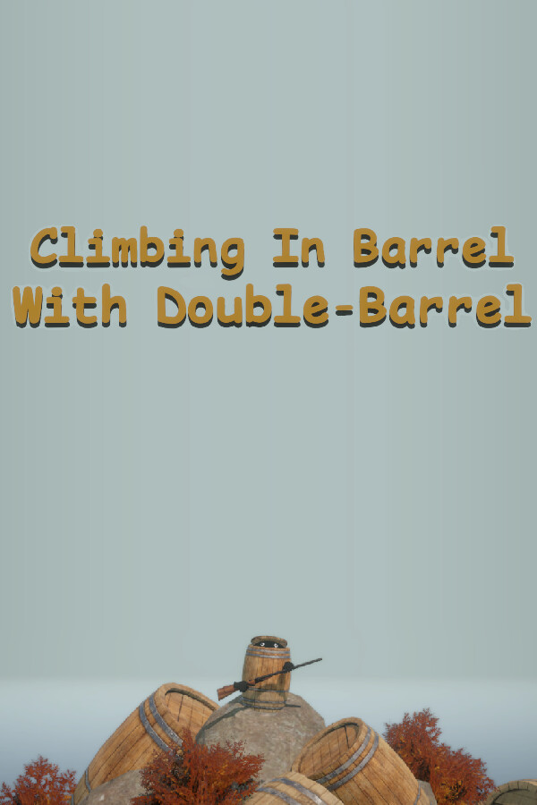 Steam portrait for Climbing In Barrel With Double-Barrel.