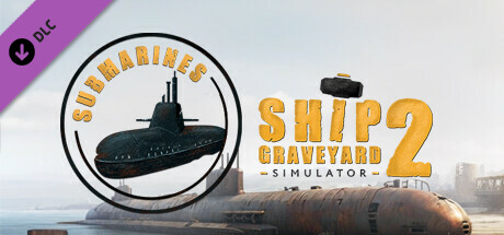 Ship Graveyard Simulator 2 - Submarines DLC cover art