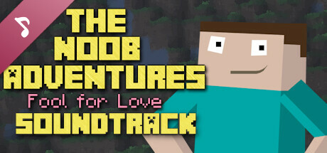 The Noob Adventures: Fool For Love Soundtrack cover art