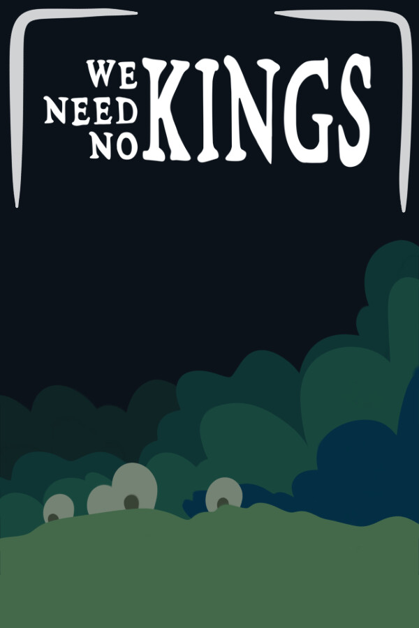 We Need No Kings for steam