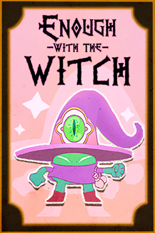 Enough with the Witch for steam