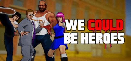 We Could Be Heroes - Press and Streamer Playtest cover art