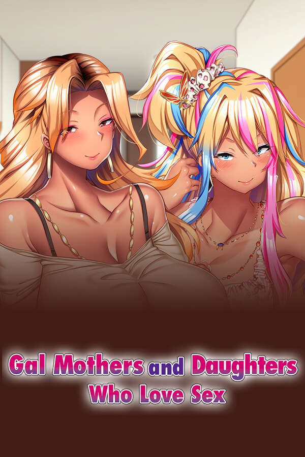 Steam portrait for Gal Mothers and Daughters who love sex.