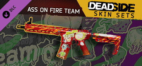 Deadside "Ass on Fire Team" Skin Set cover art