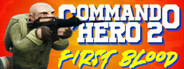 Commando Hero 2 : First Blood Playtest