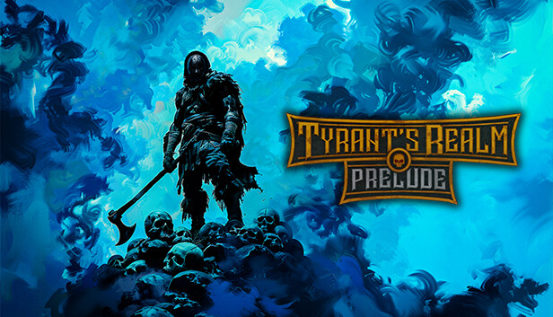 Tyrant's Realm: Prelude