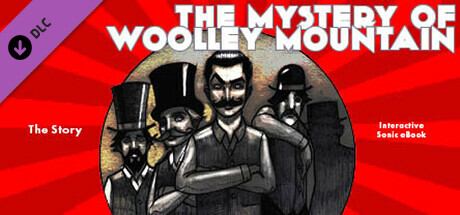 The Mystery Of Woolley Mountain - The Story (Interactive Sonic eBook) cover art