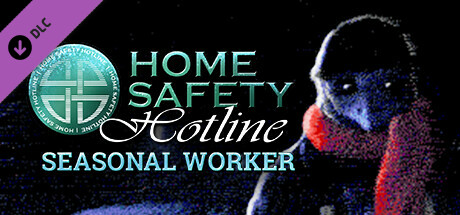 Home Safety Hotline: Seasonal Worker cover art