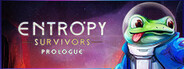 Entropy Survivors: Prologue