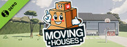 Moving Houses Demo