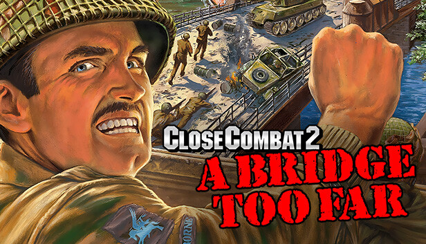 Close Combat 2: A Bridge Too Far