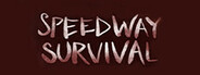 Speedway Survival System Requirements