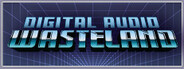 Digital Audio Wasteland System Requirements