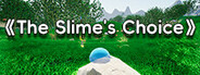 史莱姆的抉择：The Slime's Choice：TSC System Requirements