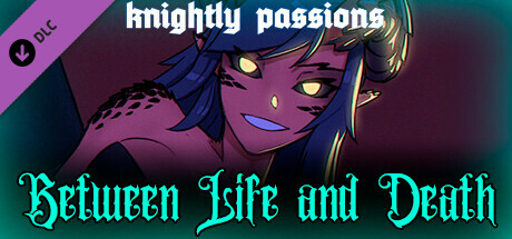 Knightly Passions: Between Life and Death cover art