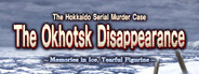 The Hokkaido Serial Murder Case The Okhotsk Disappearance ~Memories in Ice, Tearful Figurine~ System Requirements