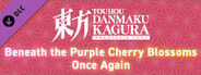 Touhou Danmaku Kagura Phantasia Lost - Touhou Mystia's Izakaya "Beneath the Purple Cherry Blossoms Once Again"