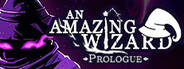An Amazing Wizard: Prologue