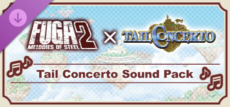 Fuga: Melodies of Steel 2 - Tail Concerto Sound Pack cover art