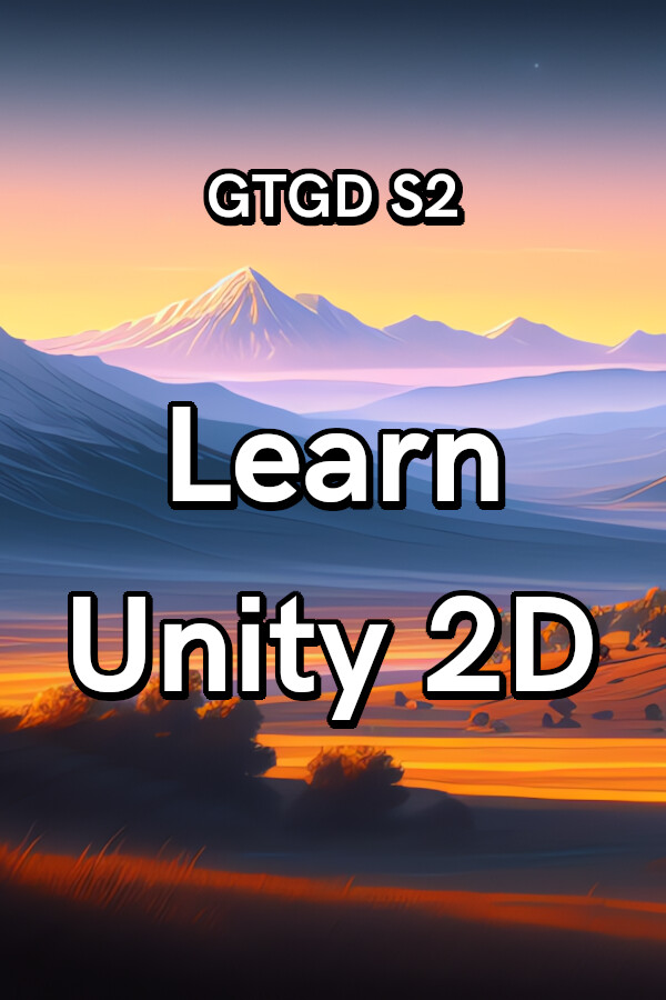 Gamer To Game Developer Series 2: Learn Unity 2D - 2021 Relaunch for steam