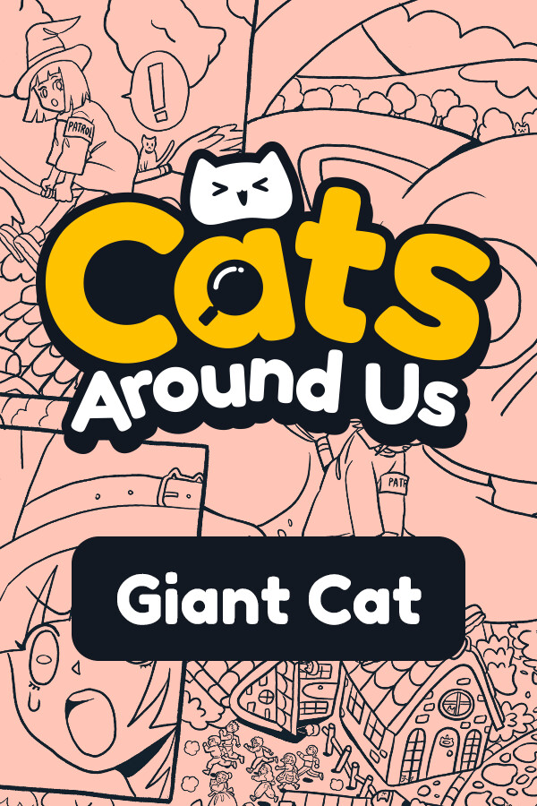 Cats Around Us : Giant Cat for steam