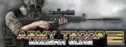 Army Troop 2: Modern Guns System Requirements
