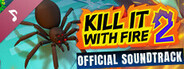 Kill It With Fire 2 Soundtrack