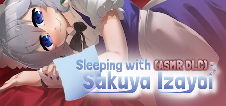 Sleeping With Sakuya Izayoi - ASMR DLC cover art