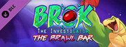 BROK the InvestiGator - The Brawl Bar