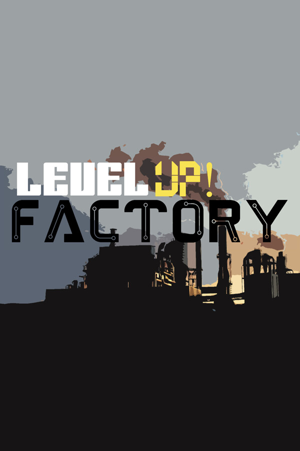 Level UP! Factory for steam