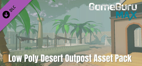 GameGuru MAX Low Poly Asset Pack - Desert Outpost cover art