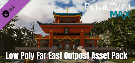 GameGuru MAX Low Poly Asset Pack - Far East Outpost cover art