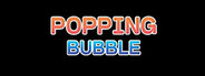 POPPING BUBBLE System Requirements