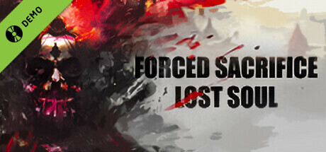 Forced Sacrifice: Lost Soul Demo cover art