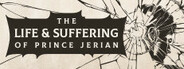 The Life and Suffering of Prince Jerian