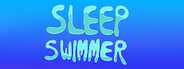 Sleep Swimmer System Requirements