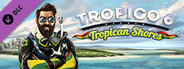 Tropico 6 - Tropican Shores