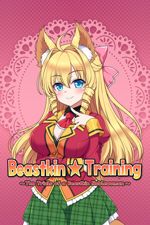 Beastkin ☆ Training ~The Trials of a Beastkin Noblewoman~.