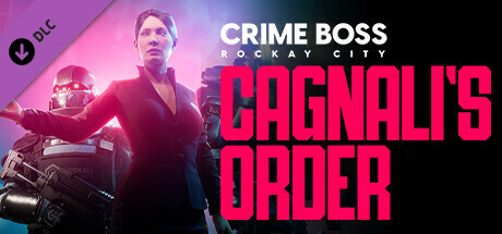Crime Boss: Rockay City - Cagnali's Order cover art