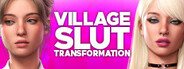 Village Slut Transformation
