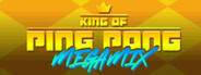 King of Ping Pong: MEGAMIX System Requirements