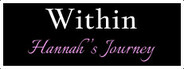 Within : Hannah's Journey