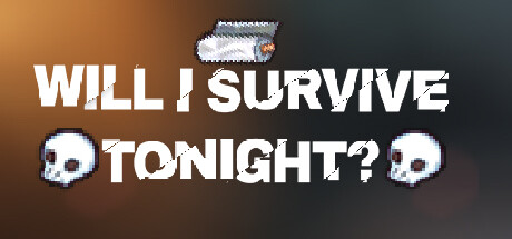 Will I Survive Tonight? PC Specs