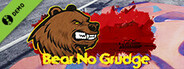 Bear No Grudge Demo