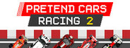 Pretend Cars Racing 2