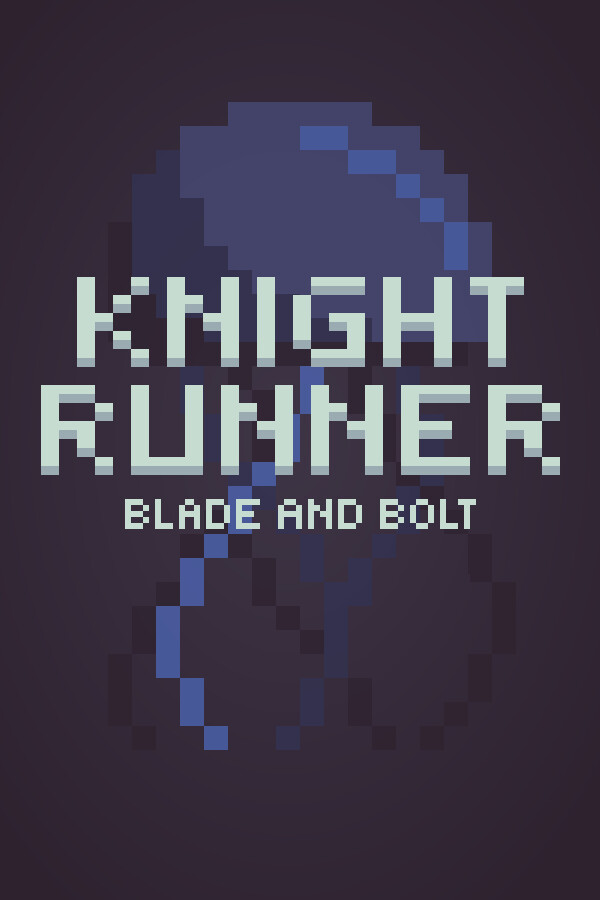 Knight Runner: Blade and Bolt for steam