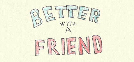 Better With A Friend cover art