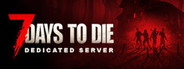 7 Days to Die Dedicated Server