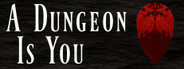 A Dungeon Is You System Requirements