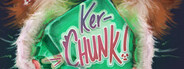 Ker-Chunk! System Requirements